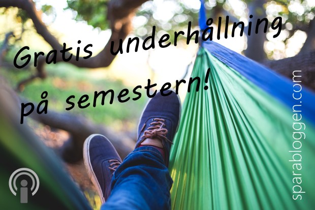 Gratis underhållning på semestern