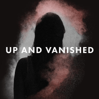 up and vanished